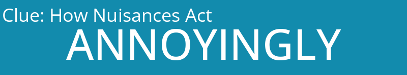 How Nuisances Act