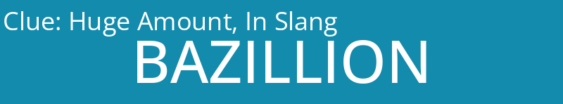 Huge Amount, In Slang