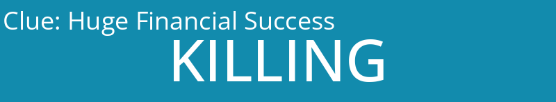 Huge Financial Success