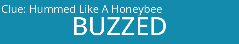 Hummed Like A Honeybee