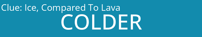 Ice, Compared To Lava