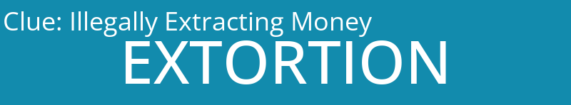 Illegally Extracting Money