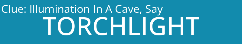 Illumination In A Cave, Say