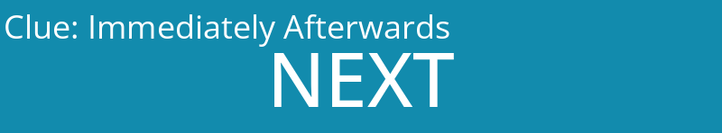 Immediately Afterwards