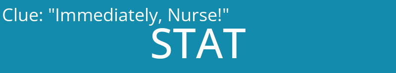 "Immediately, Nurse!"