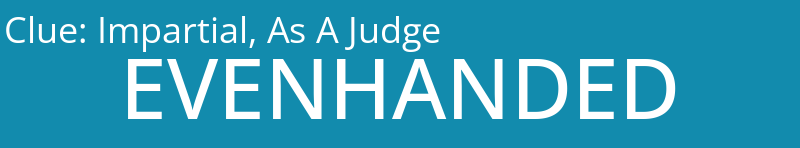 Impartial, As A Judge
