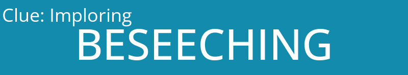 Imploring