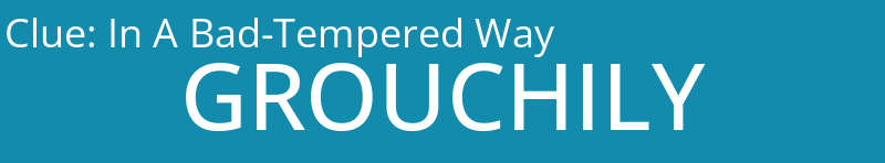 In A Bad-Tempered Way