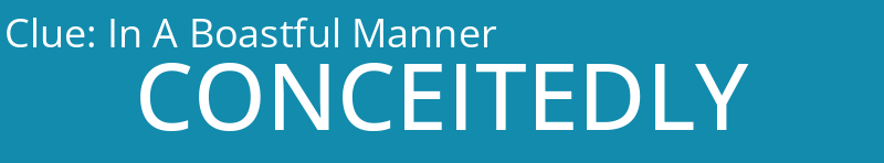 In A Boastful Manner