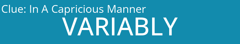 In A Capricious Manner