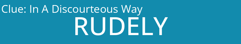 In A Discourteous Way