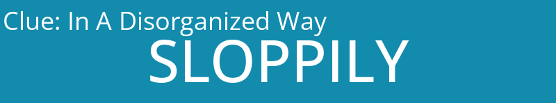 In A Disorganized Way