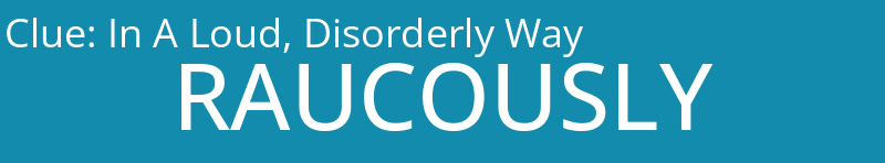 In A Loud, Disorderly Way