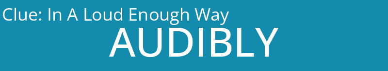 In A Loud Enough Way