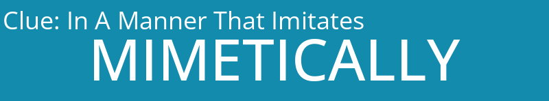 In A Manner That Imitates