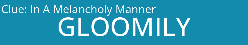 In A Melancholy Manner