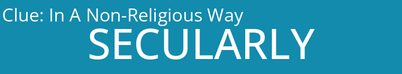 In A Non-Religious Way