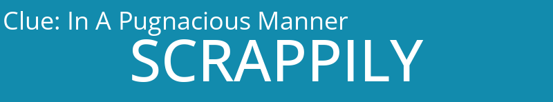 In A Pugnacious Manner