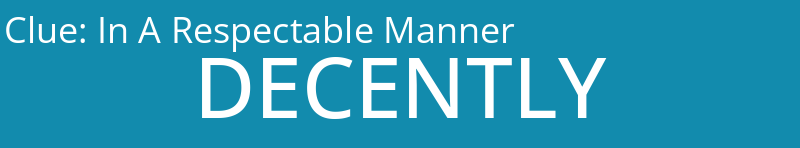 In A Respectable Manner