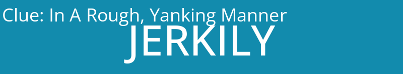 In A Rough, Yanking Manner