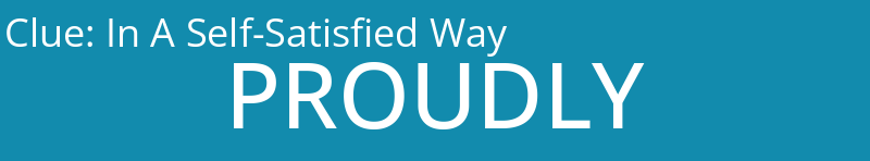 In A Self-Satisfied Way