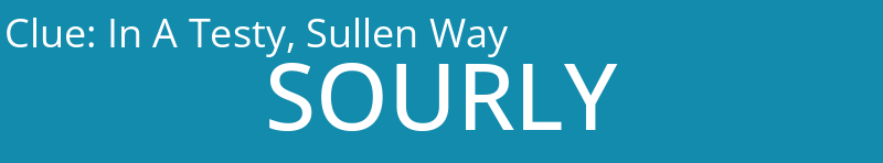 In A Testy, Sullen Way
