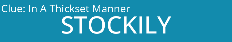 In A Thickset Manner