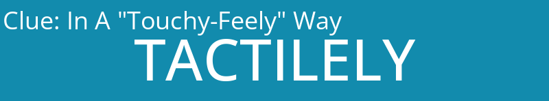 In A "Touchy-Feely" Way