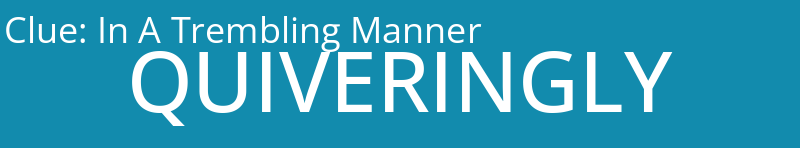 In A Trembling Manner