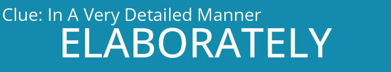 In A Very Detailed Manner