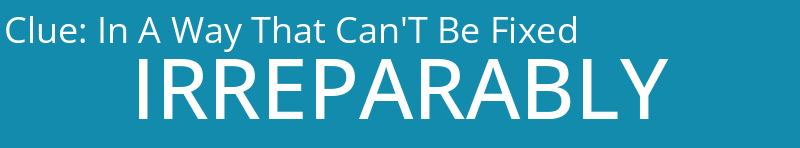 In A Way That Can'T Be Fixed