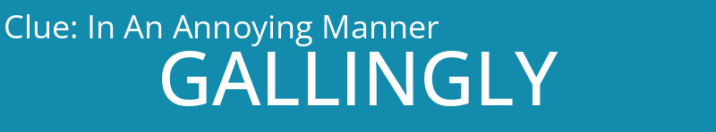 In An Annoying Manner