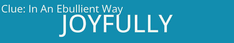 In An Ebullient Way