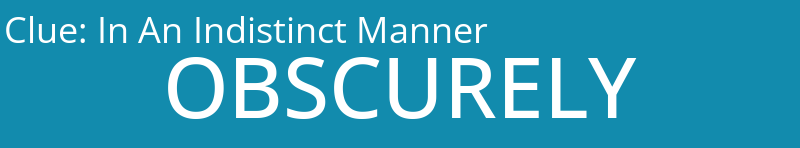 In An Indistinct Manner