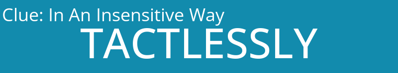 In An Insensitive Way