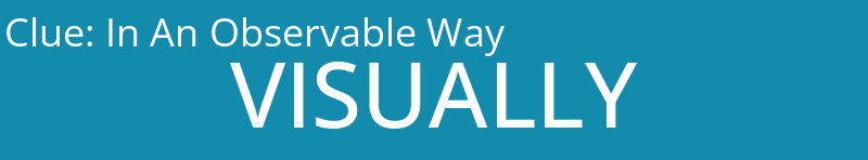 In An Observable Way