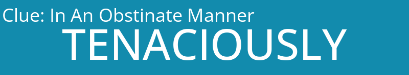 In An Obstinate Manner