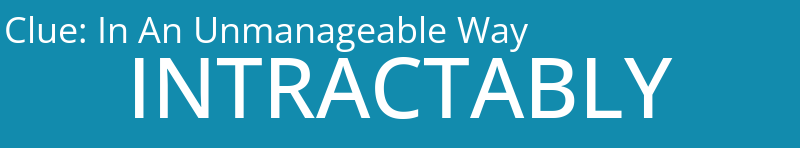 In An Unmanageable Way