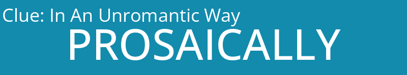 In An Unromantic Way