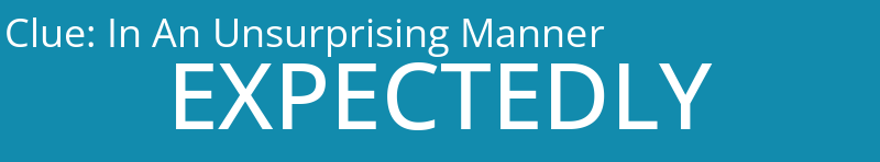 In An Unsurprising Manner