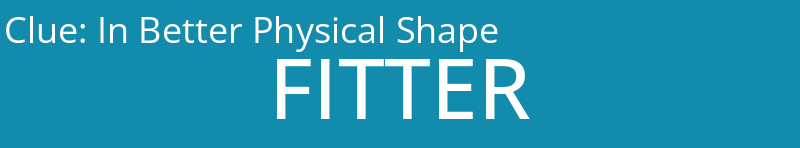 In Better Physical Shape