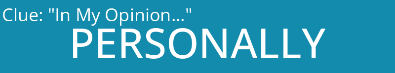 "In My Opinion..."