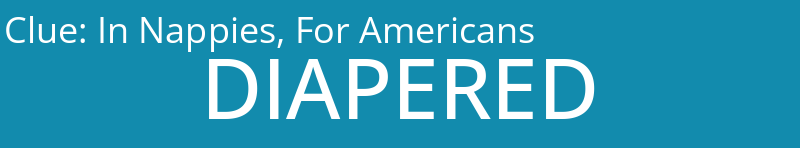 In Nappies, For Americans