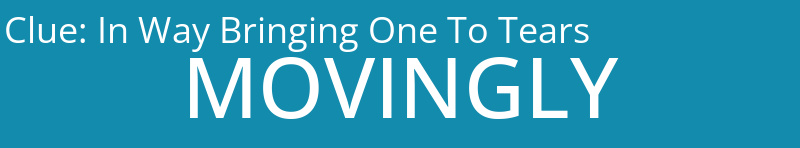 In Way Bringing One To Tears