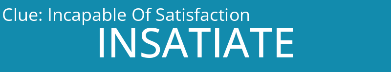 Incapable Of Satisfaction