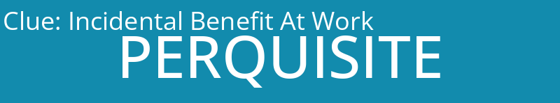 Incidental Benefit At Work