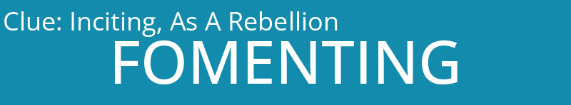 Inciting, As A Rebellion