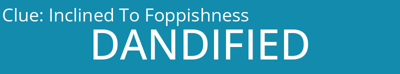 Inclined To Foppishness