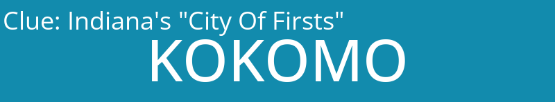 Indiana's "City Of Firsts"