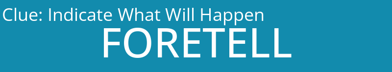 Indicate What Will Happen